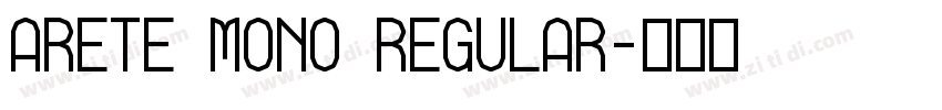 Arete Mono Regular字体转换